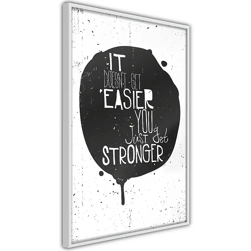 Poster ArtgeistAffisch It Doesn't Easier You Just Get Stronger